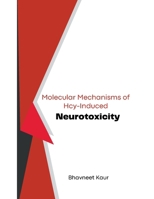Molecular Mechanisms of Hcy-Induced Neurotoxicity B0CVLB98X4 Book Cover