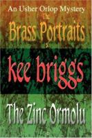 The Brass Portraits & The Zinc Ormolu: The Usher Orlop Mystery Series 5 & 6 0595466192 Book Cover