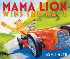 Mama Lion Wins The Race 054585282X Book Cover