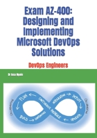 Exam AZ-400: Designing and Implementing Microsoft DevOps Solutions B0BFSNK2T1 Book Cover