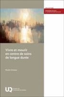 Vivre et mourir en centre de soins de longue durée 2760561771 Book Cover