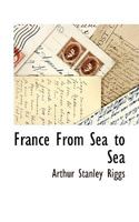 France from Sea to Sea 135710538X Book Cover