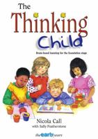 The Thinking Child: Brain-based learning for the early years foundation stage 185539121X Book Cover