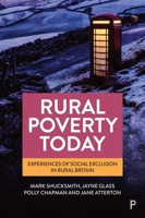 Rural Poverty Today: Experiences of Social Exclusion in Rural Britain 144736712X Book Cover