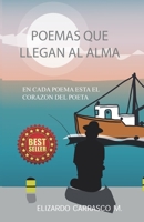 Poemas Que Llegan Al Alma: En Cada Poema Esta El Corazón Del Poeta B09YDBXD8W Book Cover