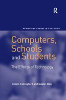 Computers, Schools and Students: The Effects of Technology 1138267910 Book Cover