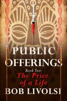 Public Offerings Book Two: The Price of a Life 0976944669 Book Cover