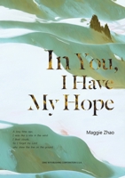 In You, I Have My Hope 1683726863 Book Cover