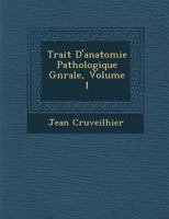 Traité d'Anatomie Pathologique Générale, Vol. 1 2019942399 Book Cover