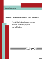Studium - Referendariat - Und Dann Burn-Out?: Eine Kritische Auseinandersetzung Mit Dem Ausbildungssystem Von Lehrkraften 3832552308 Book Cover