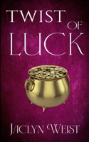 Twist of Luck 0986166715 Book Cover