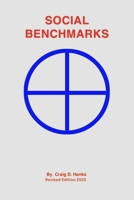 SOCIAL BENCHMARKS: A Commonsense Critique of our Social and Economic Systems B0FPC2X7ZH Book Cover