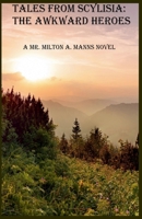 Tales from Scylisia: The Awkward Heroes (The Mythos of Baria) B0F2SLWLRL Book Cover