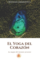 El Yoga del Coraz�n 9560939408 Book Cover