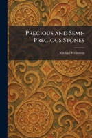 Precious and Semi-Precious Stones 1025921305 Book Cover