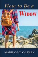 How to Be a Widow 1949652041 Book Cover