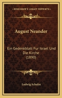 August Neander: Ein Gedenkblatt Fur Israel Und Die Kirche (1890) 1160800693 Book Cover
