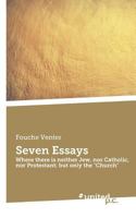 Seven Essays: Where there is neither Jew, nor Catholic, nor Protestant; but only the "Church" 371033845X Book Cover