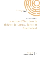 La raison d'État dans le théâtre de Camus, Sartre et Montherlant (French Edition) 2342374429 Book Cover