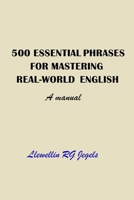 500 Essential Phrases for Mastering Real-World English B0F52HSDDR Book Cover