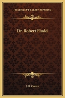 Dr. Robert Fludd and Freemasonry - Pamphlet 1498008704 Book Cover