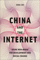 China and the Internet: Using New Media for Development and Social Change 1978834748 Book Cover