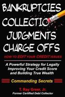 How to Edit Your Credit Issues: Powerful Strategies for Legally Improving Your Credit Score and Building True Wealth 1530424704 Book Cover
