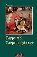 Corps réel, corps imaginaire - 4e édition (French Edition) 2100540440 Book Cover