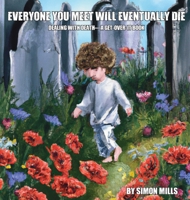 Everyone You Meet Will Eventually Die 1945674806 Book Cover