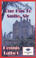 One Has To Smile, Sir B084WT7FJZ Book Cover