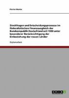 Streitfragen und Entscheidungsprozesse im f�deralistischen Finanzausgleich der BRD seit 1990 in den neuen L�ndern 3638933911 Book Cover