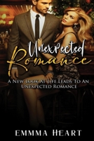 Unexpected Romance: A N?w Look at L?f? L??d? t? ?n Un?x???t?d R?m?n?? B0882NXSGS Book Cover