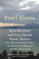 Kota Kinabalu and Gaya Island, Sabah, Borneo (the Mountain View Villa, the Rainforest Spa and the War Memorial) 0244796556 Book Cover