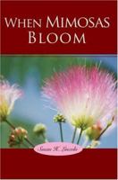 When Mimosas Bloom 0595467636 Book Cover