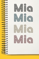 Name Mia Notebook Cute Birthday Gift Born First Given Name Pride Mia: Lined Notebook / Journal Gift, 120 Pages, 6x9, Soft Cover, Matte Finish 1671358740 Book Cover