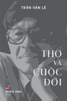 Tho Và Cu?c Ð?i (black and white, soft cover) (Vietnamese Edition) B0CWDBNBF2 Book Cover