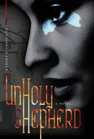 Unholy Shepherd 1645382036 Book Cover