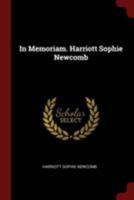 In Memoriam. Harriott Sophie Newcomb 1021466379 Book Cover