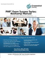 PMP Exam Success Series: Bootcamp Manual (with Exam Simulation CD-ROM) 1619080001 Book Cover