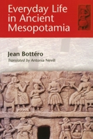 Everyday Life in Ancient Mesopotamia 0748613889 Book Cover