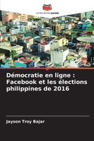 Démocratie en ligne: Facebook et les élections philippines de 2016 (French Edition) 6203526045 Book Cover