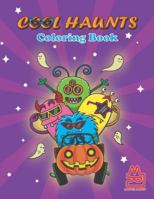 COOL HAUNTS Coloring Book: Coloring book full of horror creatures images for both kids and adults (COOL Coloring Book) 1729074065 Book Cover