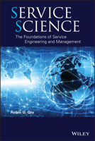 Service Science: The Foundations of Service Engineering and Management 111810823X Book Cover