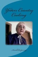 Yoders Country Cooking 1502363275 Book Cover