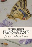 Alfred Russel Wallace V2: Letters And Reminiscences 1523913576 Book Cover