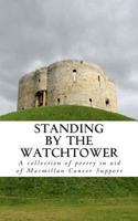 Standing by the Watchtower: Volume 1 1490579796 Book Cover