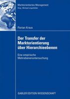 Der Transfer Der Marktorientierung ï¿½ber Hierarchieebenen 3834913219 Book Cover