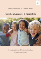 Famille d'accueil à Pierrefitte: 35 ans d'expérience d'Assistante Familiale en Seine-Saint-Denis (93) (French Edition) 232219011X Book Cover