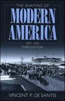 The Shaping of Modern America, 1877-1920 088273136X Book Cover