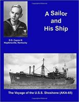 A Sailor and his Ship: The Voyage of the USS Shoshone (AKA-65) 0988500124 Book Cover
